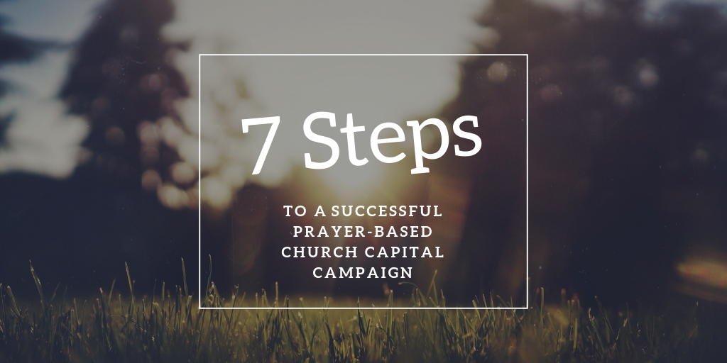 The 7 Steps of Stewardship-based Church Capital Campaign