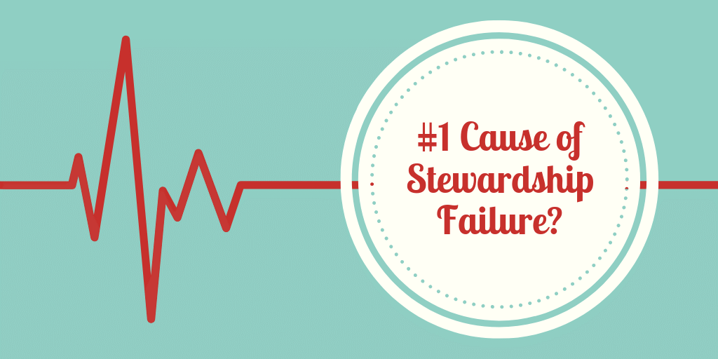 The #1 Cause of Church Stewardship Failure